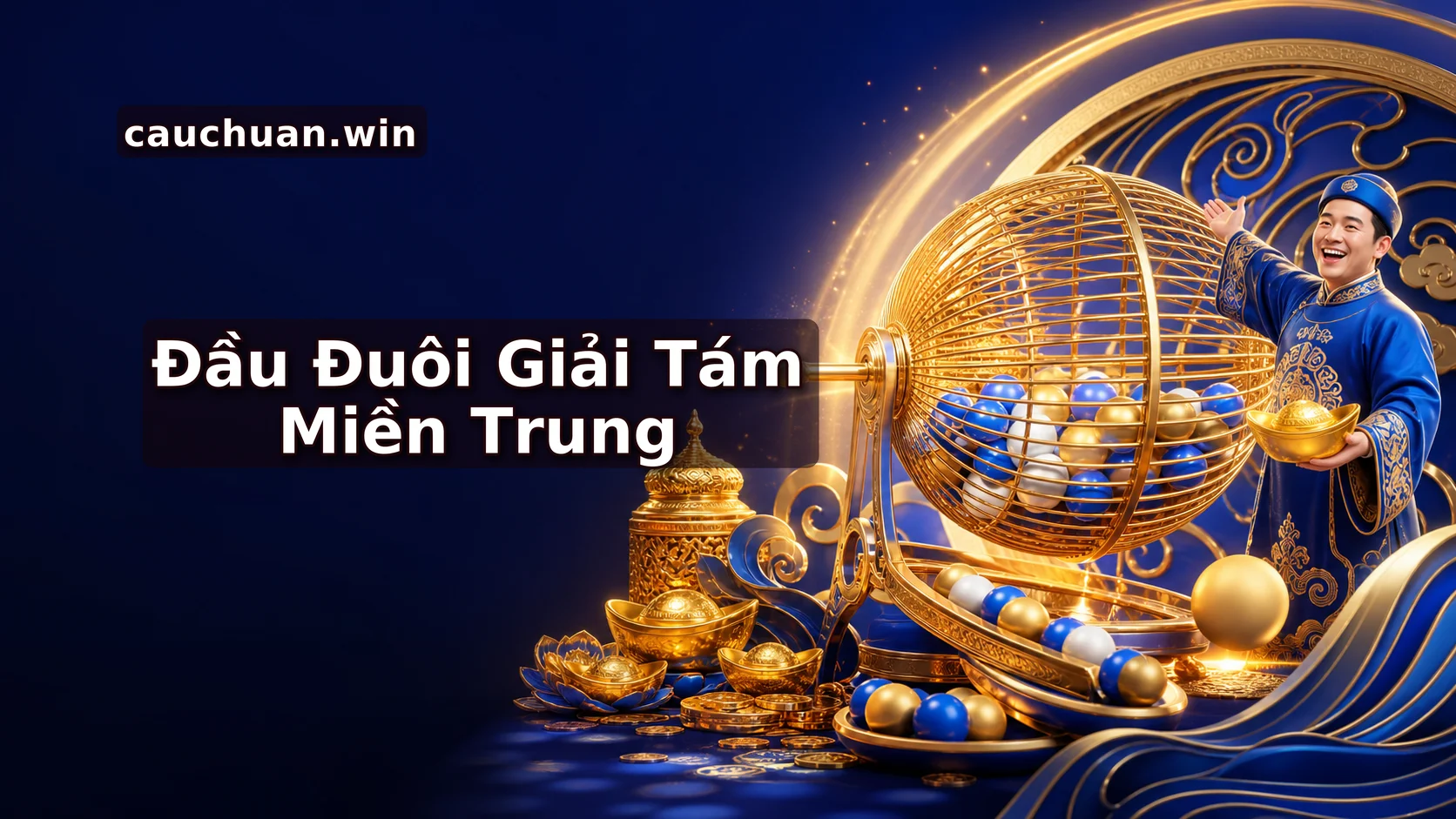 Đầu đuôi giải 8 Miền Trung siêu chuẩn